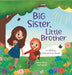 Big Sister, Little Brother: A Sibling Connection Book by Dana Wilson, Andi Ketch