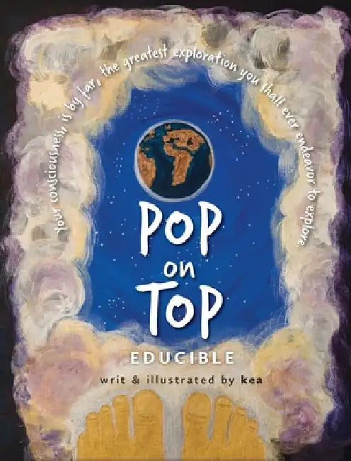Pop on Top: Educible by Kea Ables