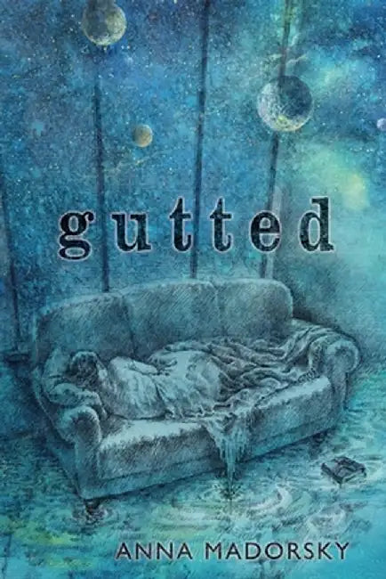 Gutted by Anna Madorsky