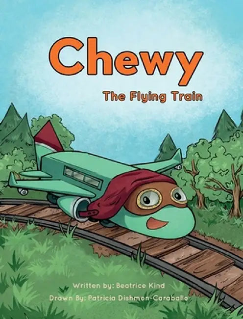 Chewy The Flying Train by Beatrice Kind