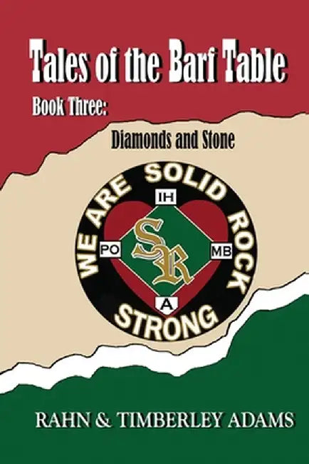 Tales of the Barf Table, Book Three: Diamonds and Stone by Adams, Rahn