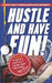 Hustle and Have Fun! A Coach's Guide to Winning Over Players and Parents by Coach Greg Gutterman