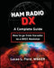 Ham Radio DX - A Complete Guide: How to go from Karaoke to a DXCC Rockstar by Lucas L. Ford