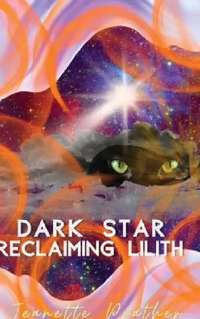 Dark Star: Reclaiming Lilith by Jeanette Prather