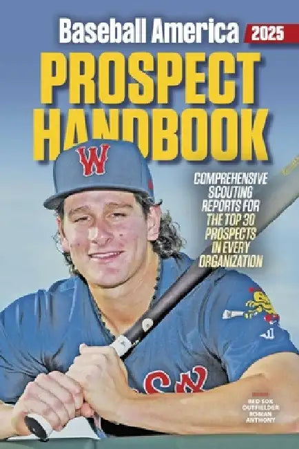 Baseball America 2025 Prospect Handbook by The Editors at Baseball America