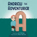 Andrew the Adventurer: Alphabet Series by Maggie Maccabe
