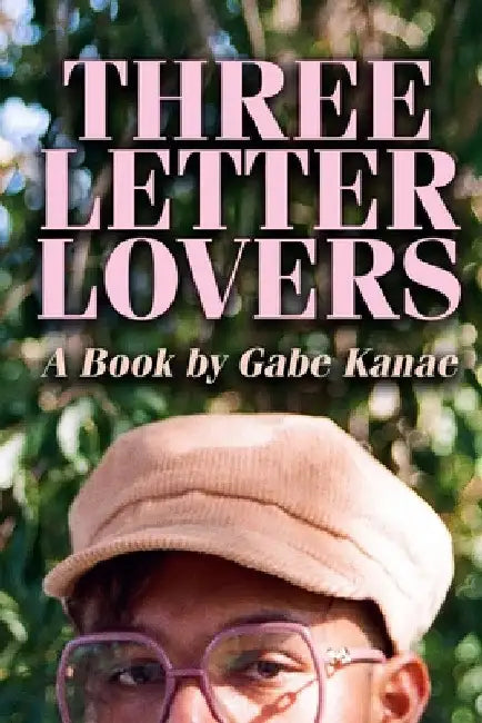 Three Letter Lovers by Gabriel Kanae