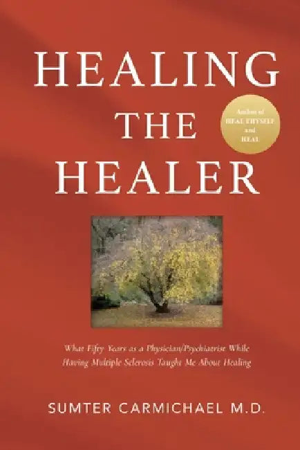 Healing the Healer by Sumter Carmichael