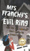 Mrs. Franchy's Evil Ring and the Six Months That Changed Everything by Ortega, Johanny