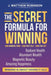 The Secret Formula for Winning: How Winners Think, How They Talk, and How They Act by J. Matthew Robinson