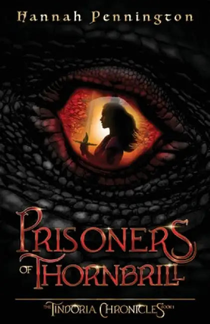 Prisoners of Thornbrill: a clean young adult portal epic fantasy adventure trilogy with siblings, magic, and dragons by Hannah Pennington