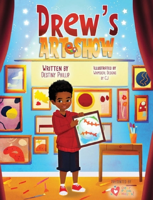 Drew's Art Show by Destiny Phillip, Whimsical Designs Cj