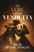 The Vow and the Vendetta by Jacob Henrik-Wright Garbarino