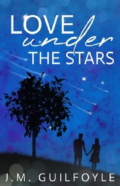 Love Under the Stars by J. M. Guilfoyle