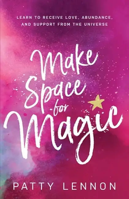 Make Space for Magic by Patty Lennon