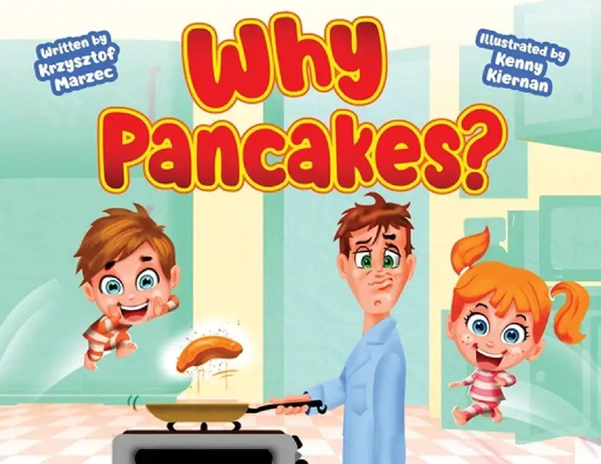 Why Pancakes by Krzysztof Marzec