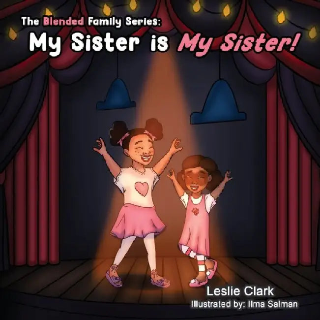My Sister is My Sister! by Leslie Clark