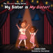 My Sister is My Sister! by Leslie Clark