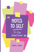 Notes to Self: 30-Day Guided Journal by James