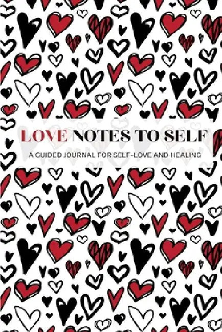 Love Notes To Self by Amber James