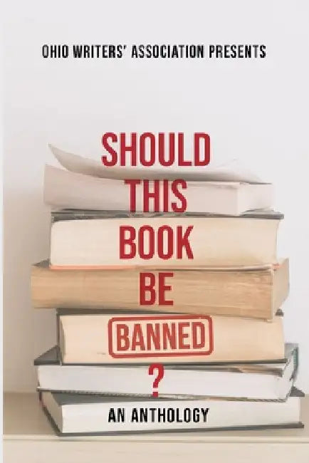 Should This Book Be Banned? An Anthology by Brienne Daugherty
