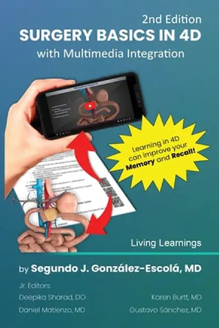 Surgery Basics in 4D by Segundo J. Gonzalez-Escola