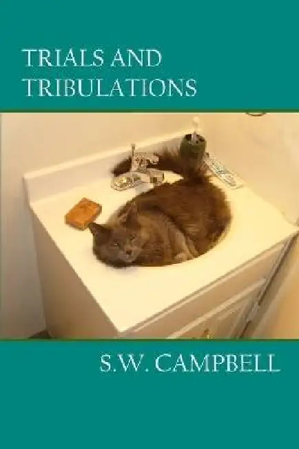 Trials and Tribulations by S. W. Campbell