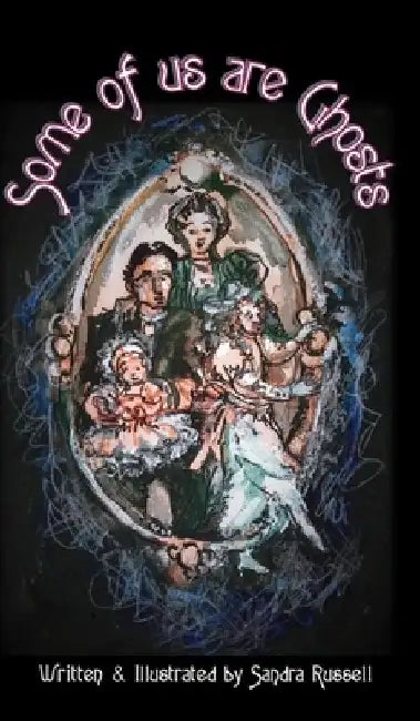 Some of Us Are Ghosts by Sandra Russell