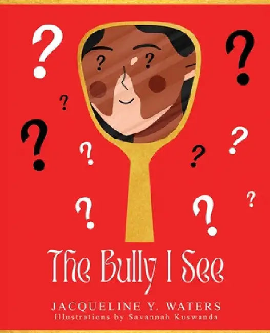 The Bully I See by Jacqueline Yvette Waters