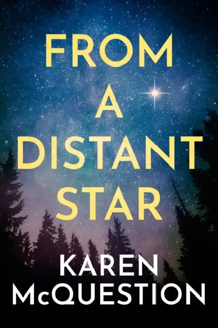 From a Distant Star by Karen McQuestion