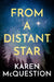 From a Distant Star by Karen McQuestion