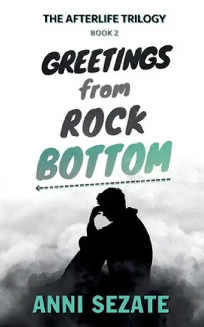 Greetings from Rock Bottom by Anni Sezate