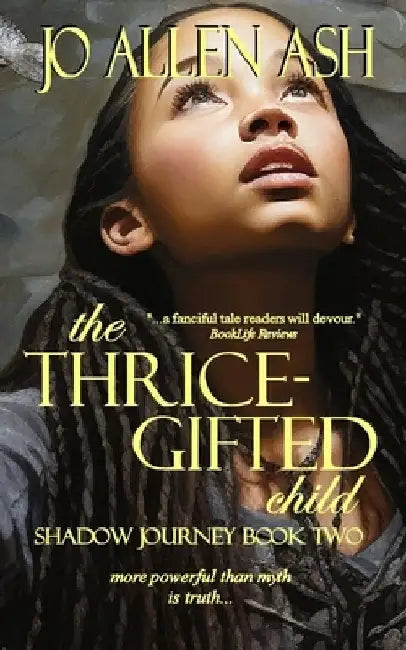 The Thrice-Gifted Child - Shadow Journey Series Book Two by Jo Allen Ash