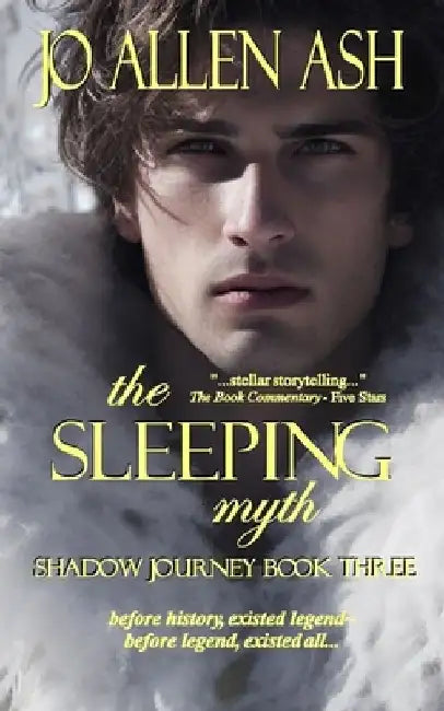 The Sleeping Myth - Shadow Journey Series Book Three by Jo Allen Ash
