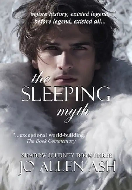 The Sleeping Myth - Shadow Journey Series Book Three by Jo Allen Ash