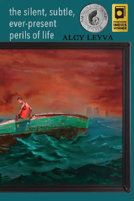 The Silent, Subtle, Ever-Present Perils of Life by Alcy Leyva