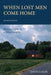 When Lost Men Come Home: An Inspired Journey to Sexual Integrity by David Zailer