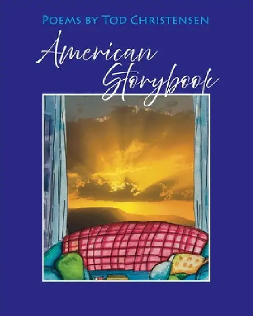 American Storybook: Poems About American Life by Tod Christensen, Lynn Alisonn Trombetta