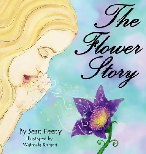 The Flower Story by Sean Feeny
