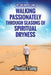 Walking Passionately Through Seasons of Spiritual Dryness: Dry and Barren Land by Thomas Song