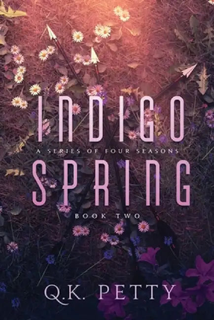 Indigo Spring by Q. K. Petty