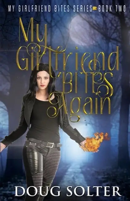 My Girlfriend Bites Again: A Teen Paranormal Romance by Doug Solter
