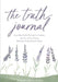 The Truth Journal: A 30-Day Guided Journal to Combat the Lies of the Enemy With the Truth of God's Word by Jana M. Fraley