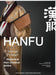 HANFU - A Visual Primer of Historical Han Chinese Attire by Yan, Jieyu