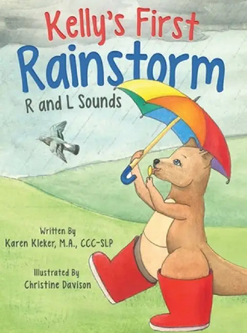 Kelly's First Rainstorm - R and L Sounds: A Speech Therapy Tool for Children Ages 5-10 Years by Karen Kleker