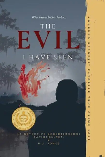 The Evil I Have Seen Davidson & Jones: Memoirs from the Case Files of Lt. Detective Robert (Robbo) Davidson, Ret. by Robert Davidson