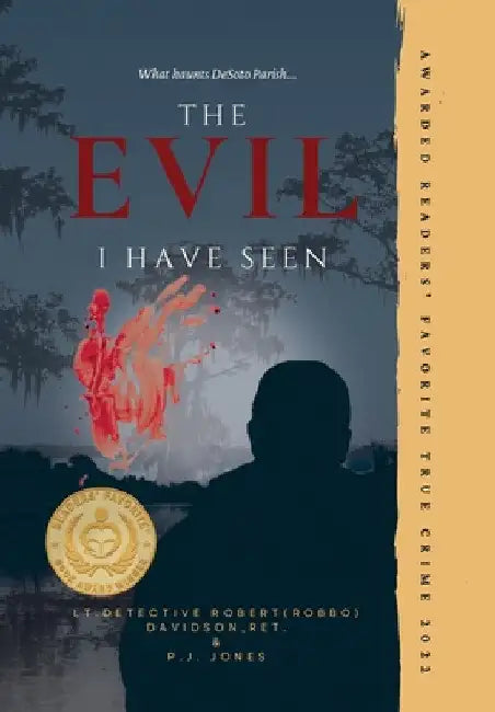The Evil I Have Seen by Robert (robbo) Davidson