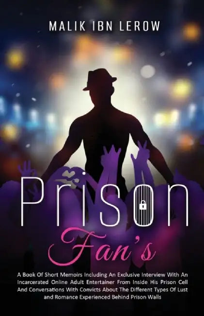 Prison Fan's by Malik Ibn Lerow