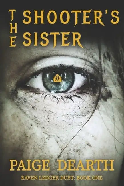 The Shooter's Sister by Paige Dearth
