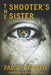 The Shooter's Sister by Paige Dearth